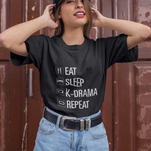 EAT SLEEP K-DRAMA REPEAT T-Shirt